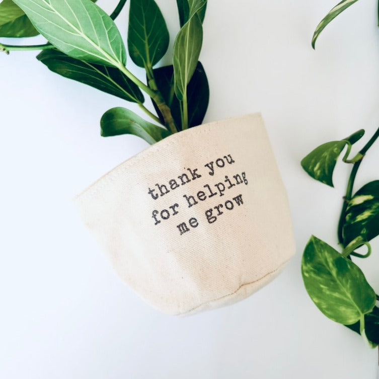Thank You For Helping Me Grow Planter