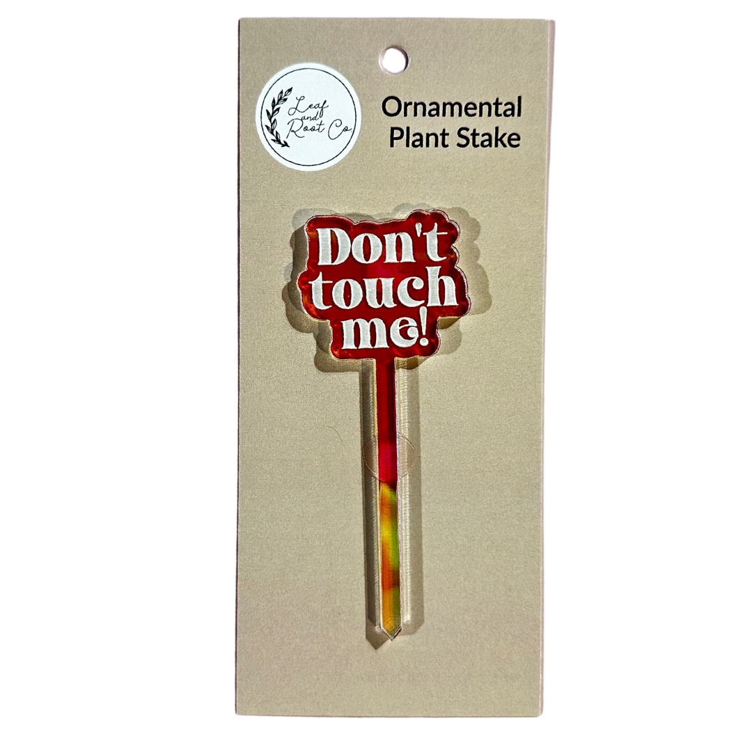 Don't Touch Me Plant Stake