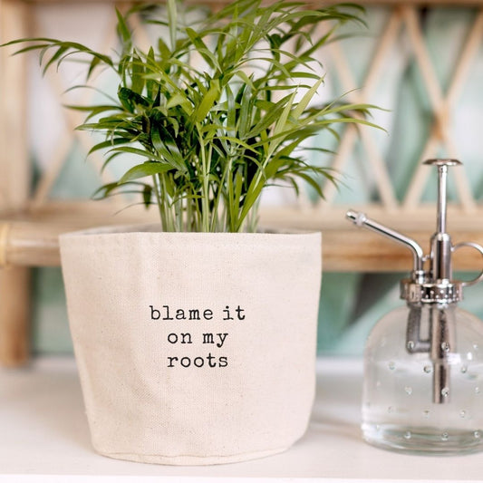 Blame it On My Roots Planter
