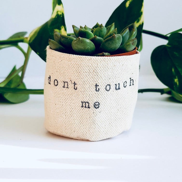 2" don't touch me